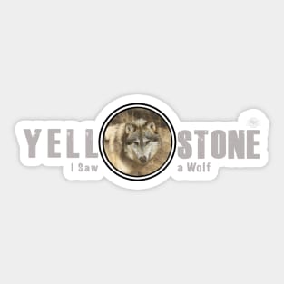 I Saw a Wold, Yellowstone National Park Sticker